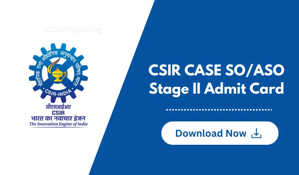 CSIR CASE SO/ASO Stage II Admit Card
