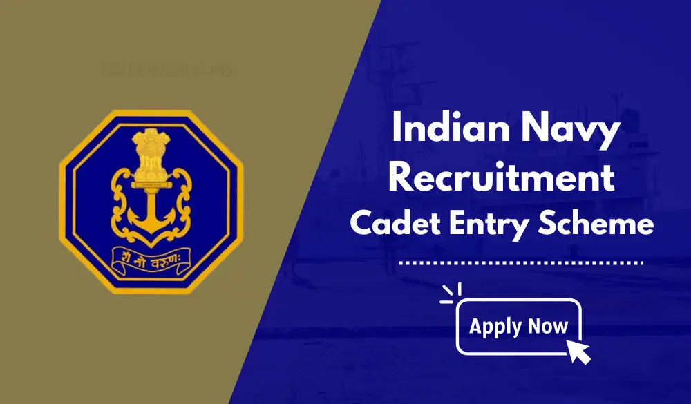 Indian Navy Recruitment for Cadet Entry Scheme