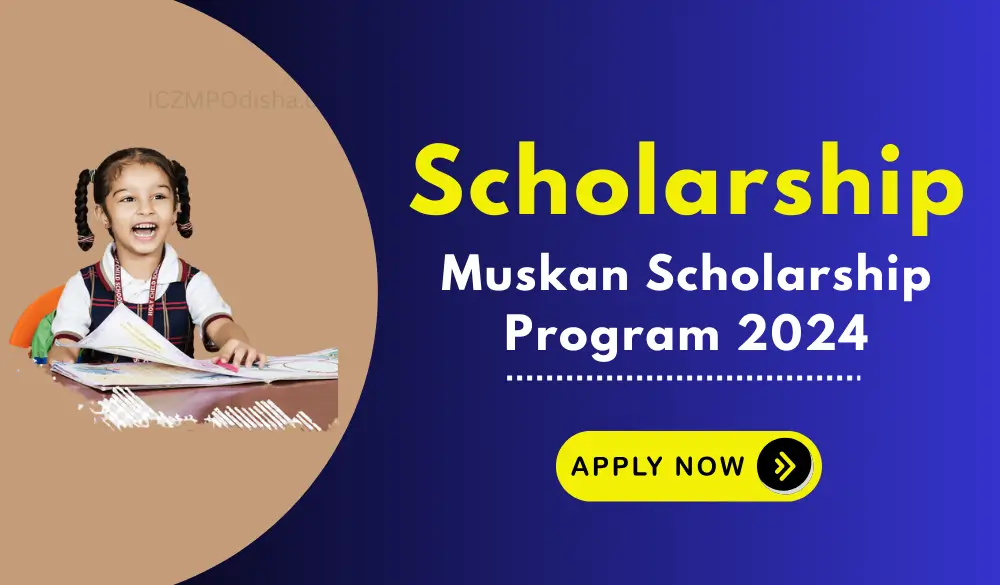 Muskan Scholarship Program 2024