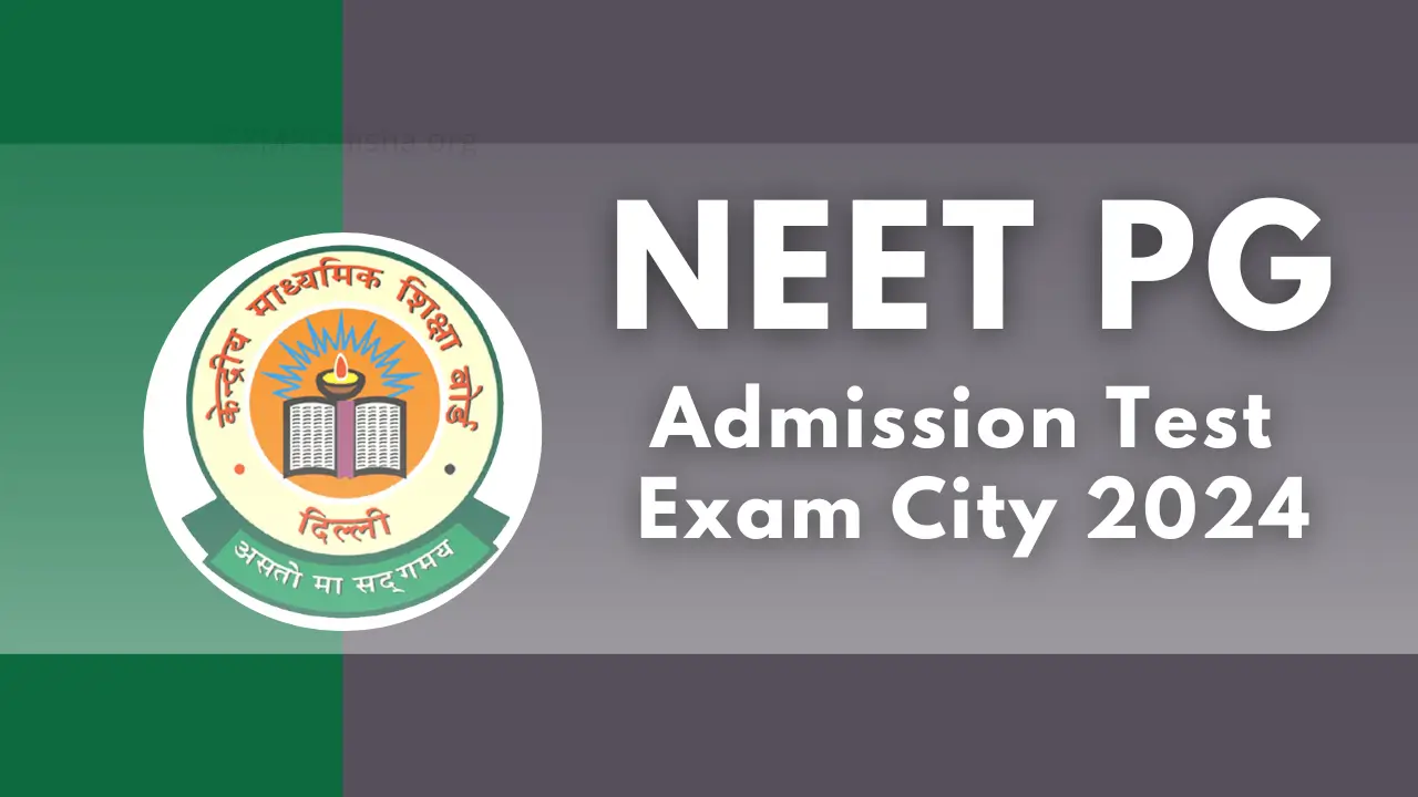 NEET PG Admission Test 2024 Exam City Choose