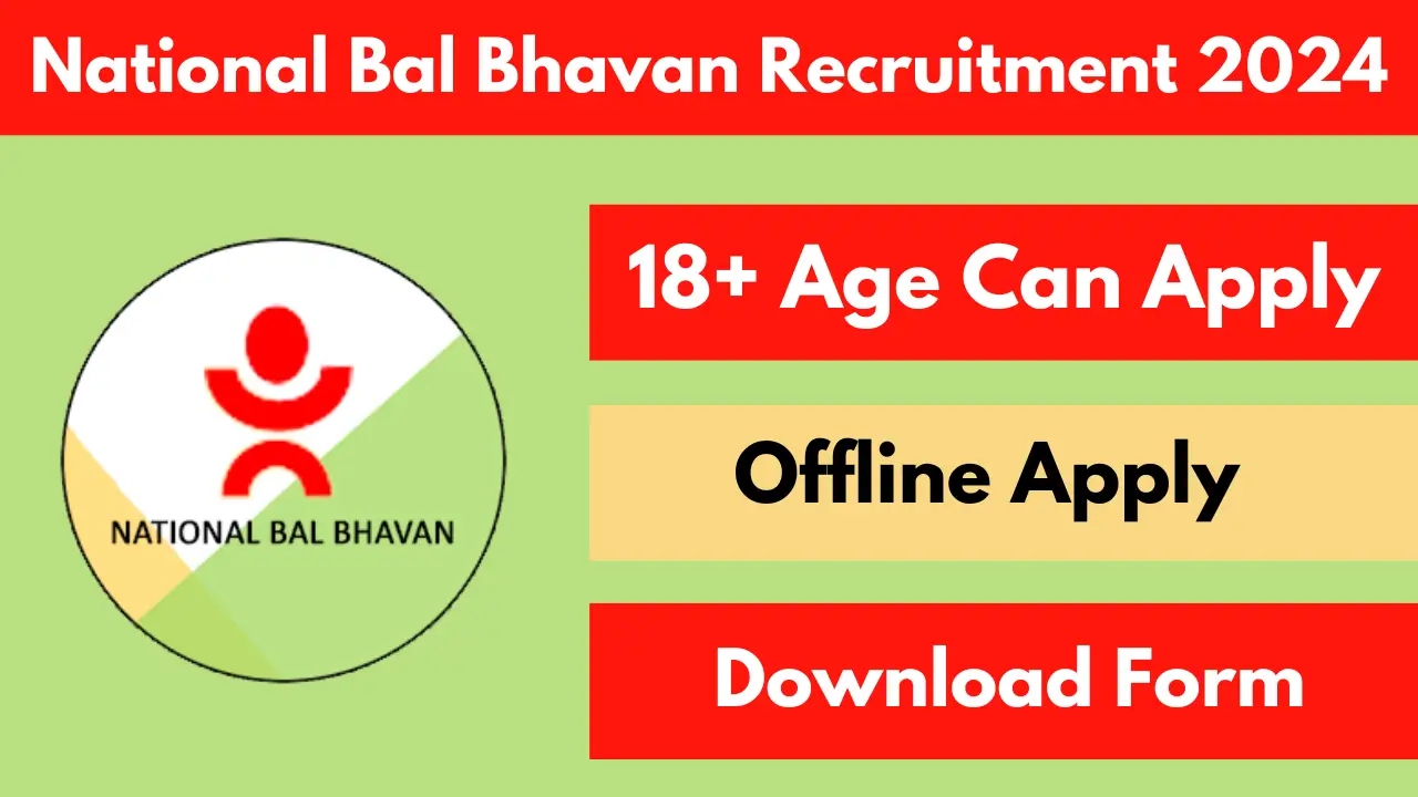 National Bal Bhavan Recruitment 2024