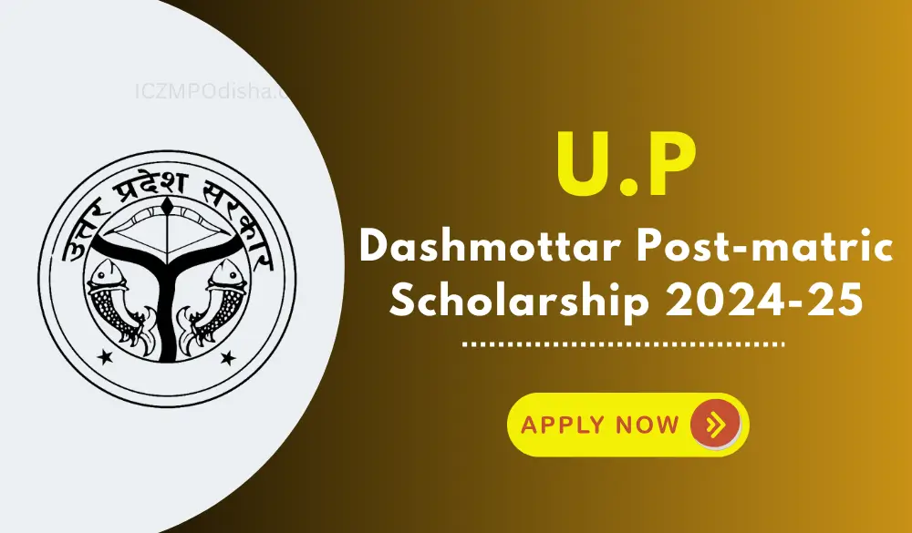 Uttar Pradesh Dashmottar Post-matric Scholarship 2024-25