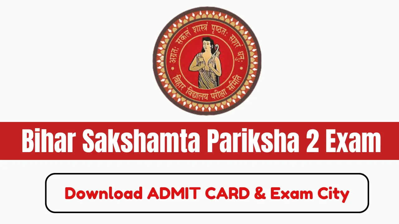 Bihar Sakshamta Pariksha 2 Exam Admit Card 2024