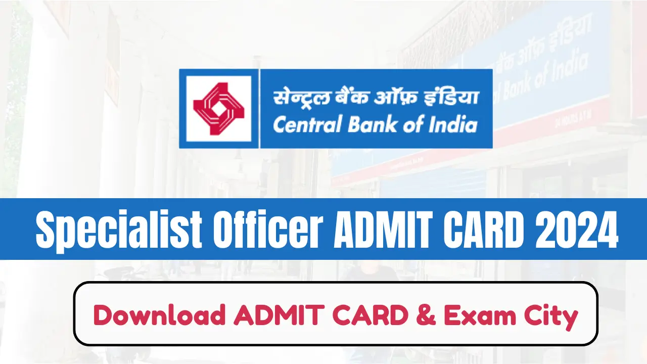 Central Bank of india Specialist Officer ADMIT CARD 2024