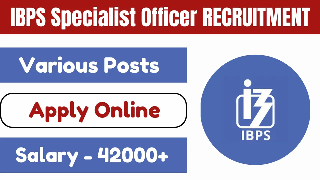 IBPS Specialist Officer RECRUITMENT 2024