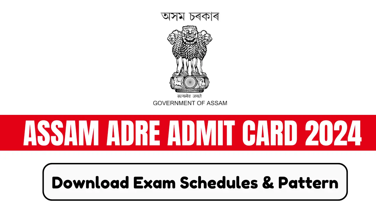 ASSAM ADRE ADMIT CARD 2024