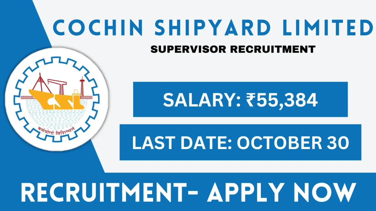 Cochin Shipyard Limited Supervisor Role Recruitment